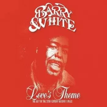 Barry White - Love's Theme: The Best Of The 20th Century Records Singles (0602557887082) виниловая пластинка