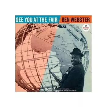 Ben Webster - See You At The Fair (Analogue, Acoustic Sounds) (0602465627350) виниловая пластинка