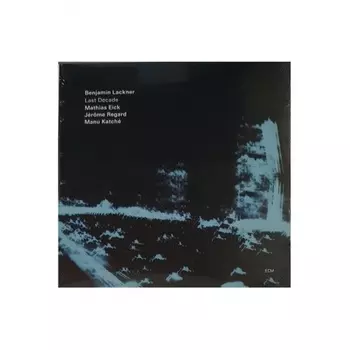 Benjamin Lackner - Last Decade (0602445270231) виниловая пластинка