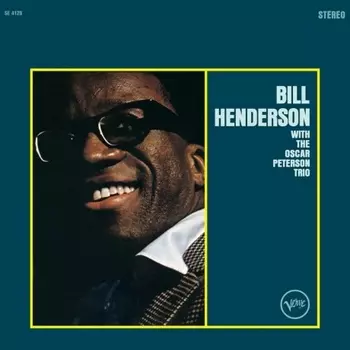 Bill Henderson - With The Oscar Peterson Trio (Audiophile, Verve By Request) (0602475200659) виниловая пластинка