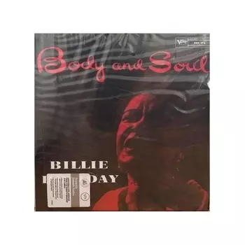 Billie Holiday - Body And Soul (Analogue, Acoustic Sounds) (0602465124552) виниловая пластинка