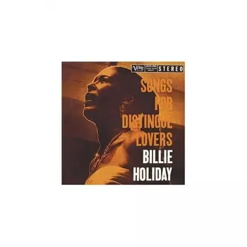 Billie Holiday - Songs For Distingue Lovers (Analogue) (0753088602115) виниловая пластинка