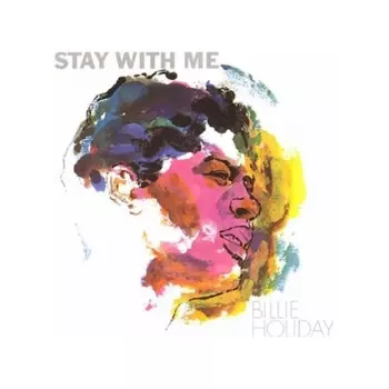 Billie Holiday - Stay With Me (9120005653399) виниловая пластинка