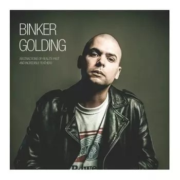 Binker Golding - Abstractions Of Reality Past And Incredible Feathers (5065001717994) виниловая пластинка