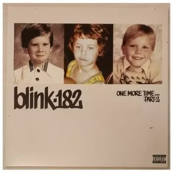Blink-182 - One More Time... Part-2 (Deluxe) (Blue Balls) (0198028509015) виниловая пластинка