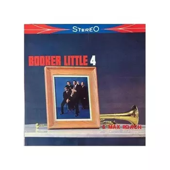Booker Little - Booker Little 4 & Max Roach (Analogue, Tone Poet) (0602448819482) виниловая пластинка