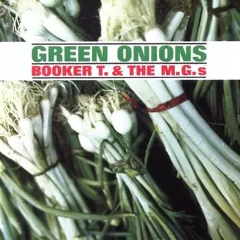 Booker T. and The Mg'S, Green Onions (0081227940560) виниловая пластинка