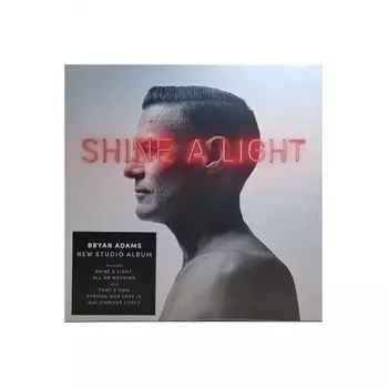 Bryan Adams, Shine A Light (0602567885399) виниловая пластинка