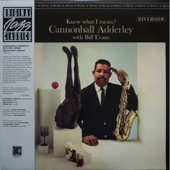 Cannonball Adderley; Bill Evans - Know What I Mean? (Analogue, Original Jazz Classics) (0888072555433) виниловая пластинка