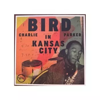 Charlie Parker - Bird In Kansas City (602468047346) виниловая пластинка