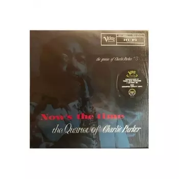 Charlie Parker - Now’s The Time (Verve By Request) (0602455957153) виниловая пластинка