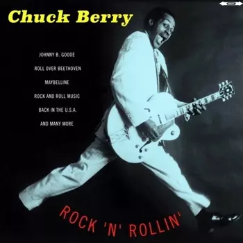 Chuck Berry - Rock 'n' Rollin' (5711053020529) виниловая пластинка