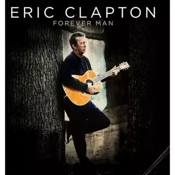 Clapton, Eric, Forever Man - Best Of (0093624927921) виниловая пластинка