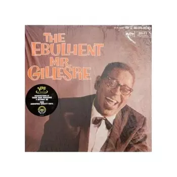 Dizzy Gillespie - The Ebullient Mr. Gillespie (Audiophile, Verve By Request) (0602465225549) виниловая пластинка