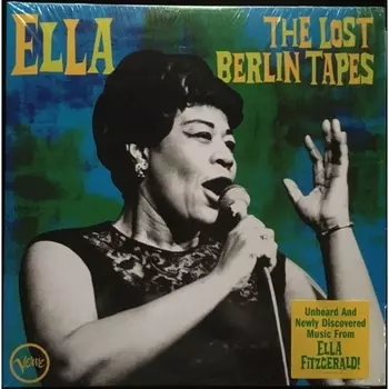 Ella Fitzgerald - Ella: The Lost Berlin Tapes (0602507450090) виниловая пластинка