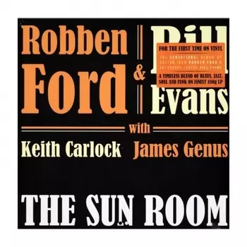 Ford, Robben; Evans, Bill, The Sun Room (4029759177753) виниловая пластинка