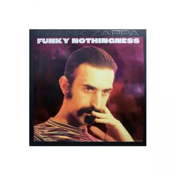 Frank Zappa - Funky Nothingness (0602455270801) виниловая пластинка