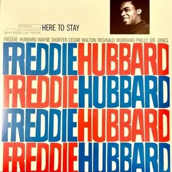 Freddie Hubbard - Here To Stay (0602465149654) виниловая пластинка