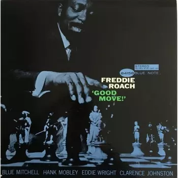 Freddie Roach - Good Move (Analogue, Tone Poet) (0602455059734) виниловая пластинка
