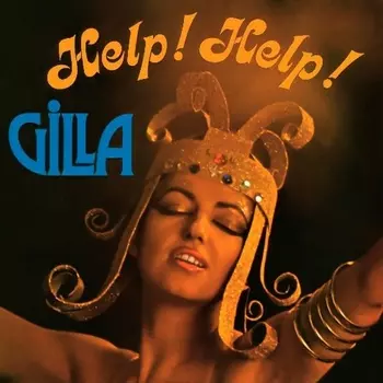 Gilla - Help! Help! (0094639329120) виниловая пластинка
