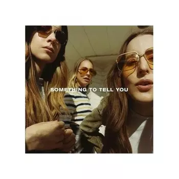 Haim - Something To Tell You (0602557669046) виниловая пластинка