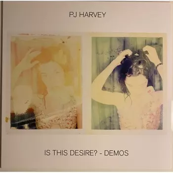 Harvey PJ, Is This Desire? - Demos (0602508985300) виниловая пластинка