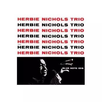 Herbie Nichols - Herbie Nichols Trio (Analogue, Tone Poet) (0602445396153) виниловая пластинка