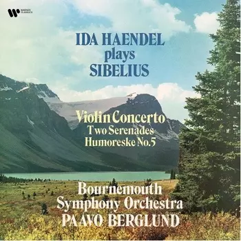 Ida Haendel - Sibelius: Violin Concerto, Two Serenades, Humoreske (0190296733819) виниловая пластинка