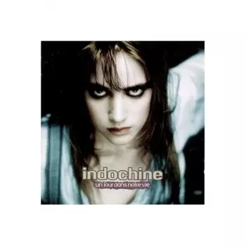 Indochine - Un Jour Dans Notre Vie (0888751101111) виниловая пластинка