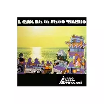 Ivano Alberto Fossati - Il Grande Mare Che Avremmo Traversato (8032484343467) виниловая пластинка