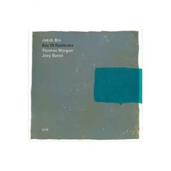 Jakob Bro - Bay Of Rainbows (0602567758969) виниловая пластинка