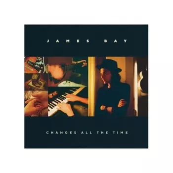 James Bay - Changes All The Time (0602465890792) виниловая пластинка