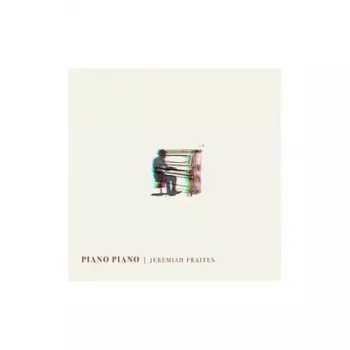 Jeremiah Fraites - Piano Piano (0602435285146) виниловая пластинка