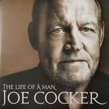 Joe Cocker - The Life Of A Man: The Ultimate Hits 1968 - 2013 (0889853526710) виниловая пластинка