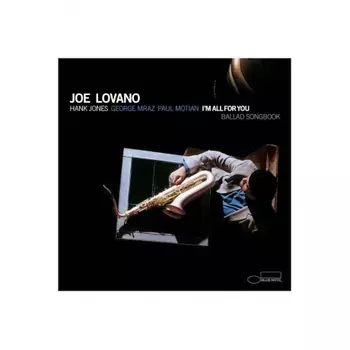 Joe Lovano - I'm All For You: Ballad Songbook (0602445353064) виниловая пластинка