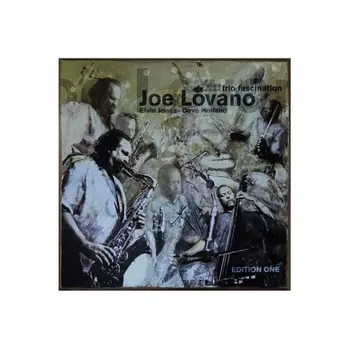 Joe Lovano - Trio Fascination: Edition One (Analogue, Tone Poet) (0602445262205) виниловая пластинка