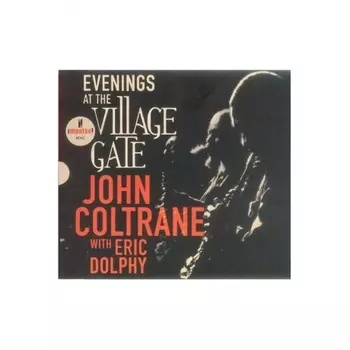 John Coltrane & Eric Dolphy - Evenings At The Village Gate (0602455514196) виниловая пластинка