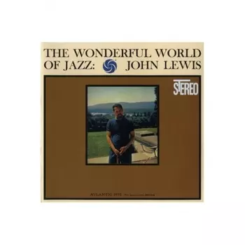 John Lewis - The Wonderful World Of Jazz (Analogue) (5060149622483) виниловая пластинка