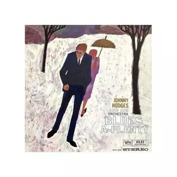 Johnny Hodges - Blues A-Plenty (Analogue, Acoustic Sounds) (0602465124569) виниловая пластинка