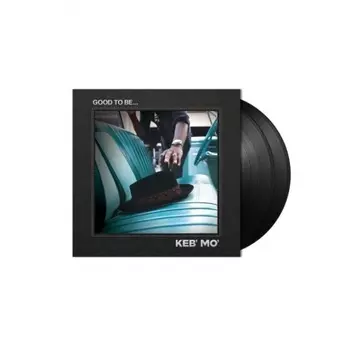 Keb' Mo', Good To Be… (0888072299566) виниловая пластинка