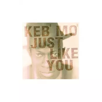 Keb' Mo', Just Like You (8718469535521) виниловая пластинка