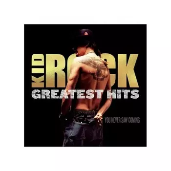 Kid Rock - Greatest Hits: You Never Saw Coming (Gold) (603497820368) виниловая пластинка