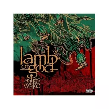 Lamb Of God, Ashes Of The Wake (15Th Anniversary) (0190759409619) виниловая пластинка