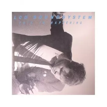 LCD Soundsystem, This Is Happening (0190295848859) виниловая пластинка