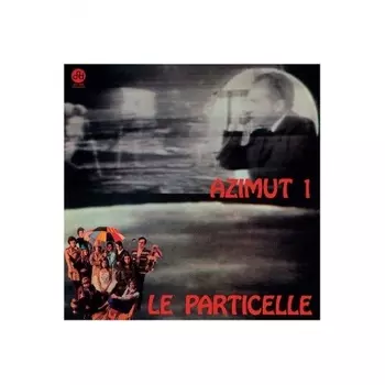 Le Particelle, Azimut 1 (8016158016345) виниловая пластинка