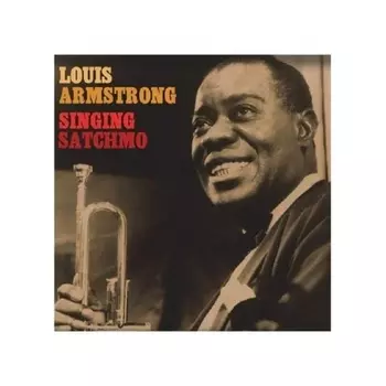 Louis Armstrong - Singing Satchmo (5711053020765) виниловая пластинка
