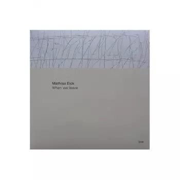 Mathias Eick - When We Leave (0602438658510) виниловая пластинка