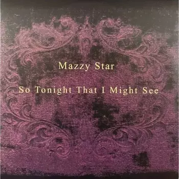 Mazzy Star - So Tonight That I Might See (0602557537574) виниловая пластинка