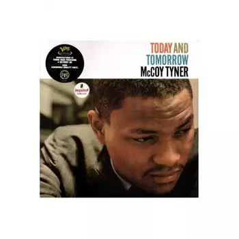 McCoy Tyner - Today And Tomorrow (Verve By Request) (0602458355093) виниловая пластинка