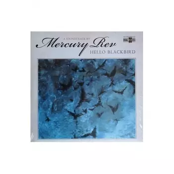 Mercury Rev - Hello Blackbird (coloured) (5013929181915) виниловая пластинка